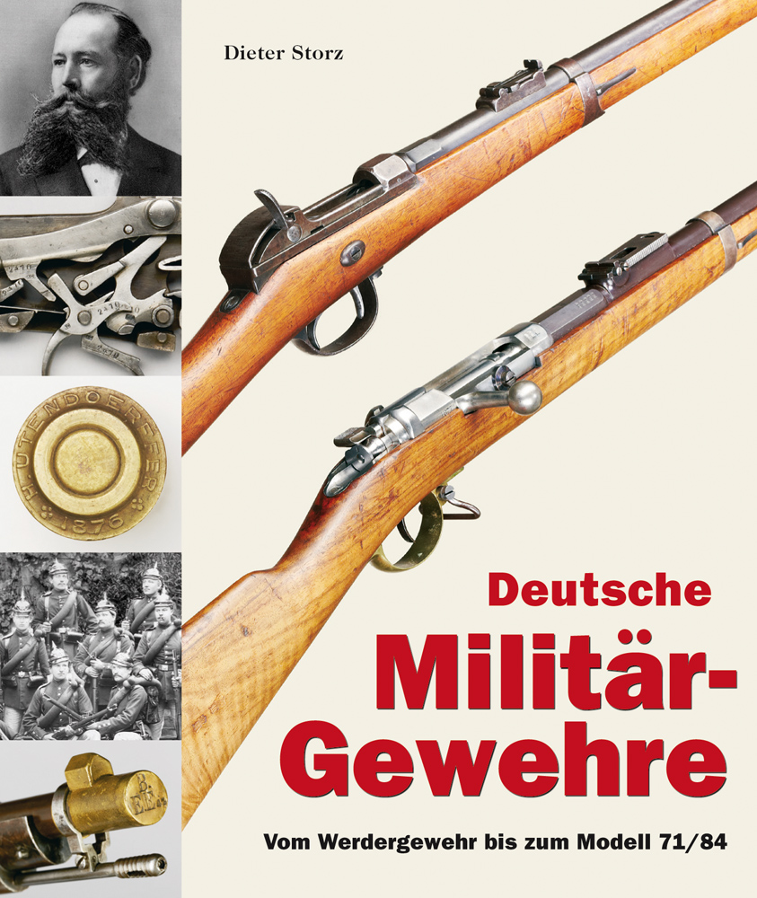 "Deutsche Militärgewehre vom Werdergewehr bis zum Modell 71/84"