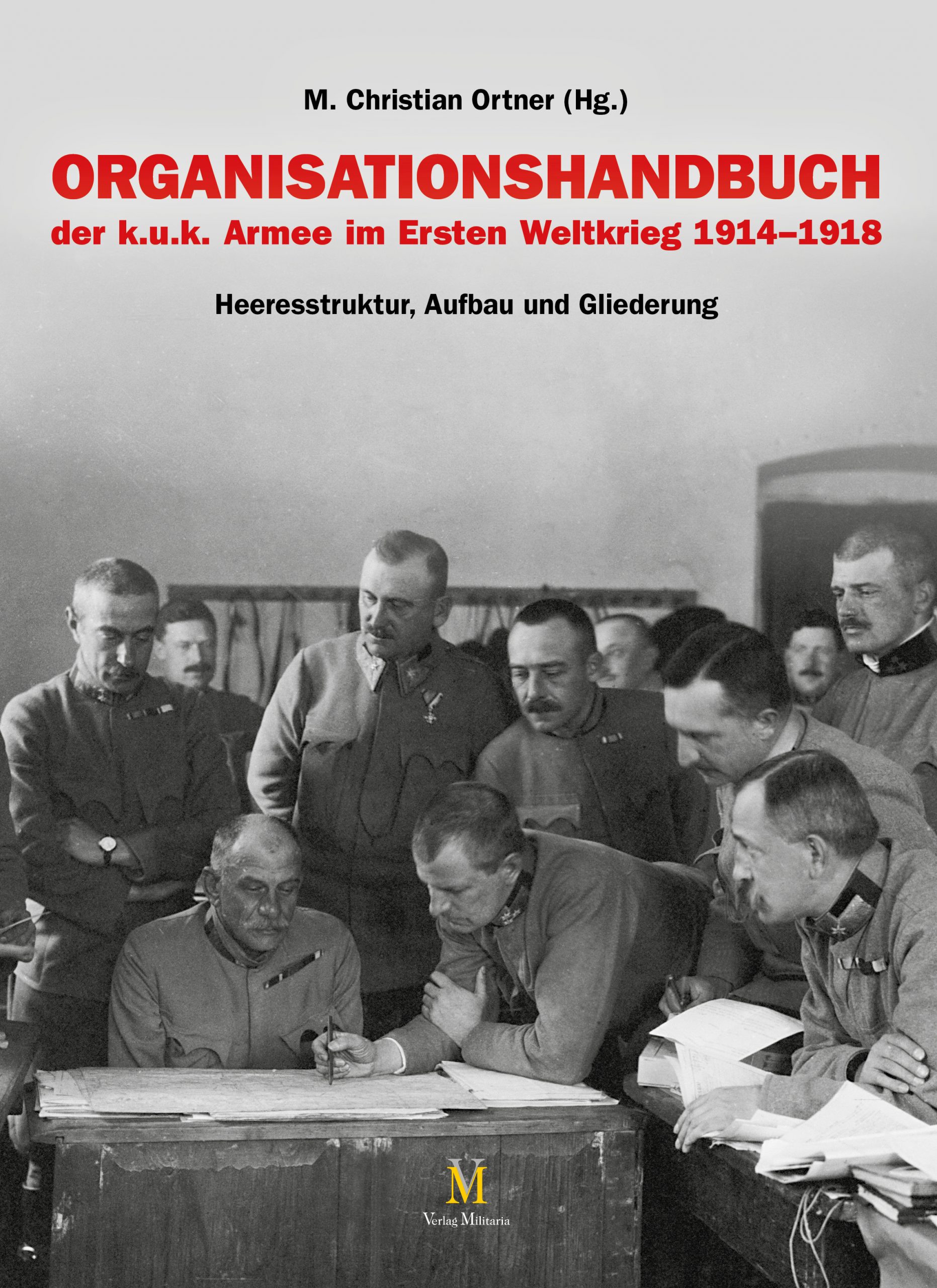 Cover "Organisationshandbuch der k.u.k. Armee im Ersten Weltkrieg 1914-1918"